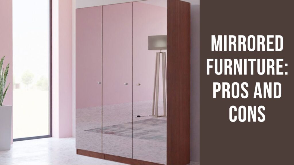 Is Mirrored Furniture Right for You? A Comprehensive Guide