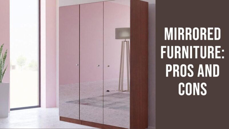 Mirrored Furniture Pros and Cons
